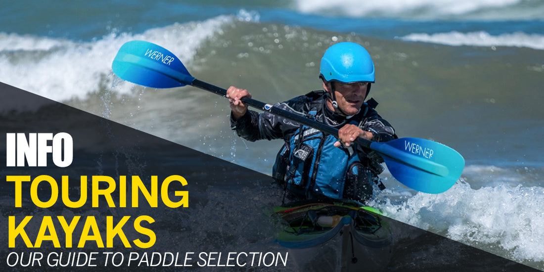 Touring Kayaks | Choosing a paddle